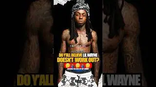 Lil Wayne claims he doesn’t work out, do y’all believe that⁉️🤔🤷🏽‍♂️ 