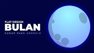 CARA MEMBUAT FLAT DESIGN BULAN DI ANDROID - PIXELLAB - SIMPLE DESIGN