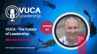 Episode #2. | VUCA. The Future of Leadership