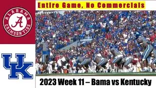 2023  Alabama Crimson Tide vs Kentucky Wildcats - Entire Game with No Commercials