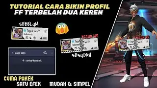 TUTORIAL CARA BIKIN PROFIL FF TERBELAH DUA KEREN 😎 VIRAL