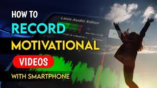 How To Shoot & Record Motivational Videos || Smartphone se Motivational Video kaise shoot kare ||