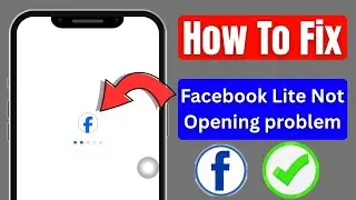 How to Fix Facebook Lite Not Opening|Fb Lite AppNot Working |Facebook Lite Loading Problem Solve2025