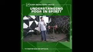 UNDERSTANDING POOR IN THE SPIRIT | PASTOR WALTER TABOR