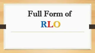 Full Form of RLO || Did You Know?