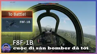 F8F-1B Làm "Sự kiện" đi săn Bomber | War Thunder Sim Battle