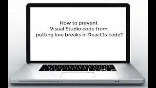 How to prevent visual studio code from putting line breaks in ReactJs Codes ?