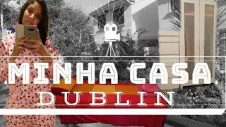 Minha casa em Dublin (TOUR) | 2018