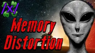 Alien Memory Distortion Abduction | 4Chan /x/ UFO Greentext Stories Thread