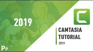 Camtasia 2019 for beginners