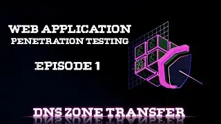 Web App Pentesting Course | DNS Zone Transfer (Arabic)