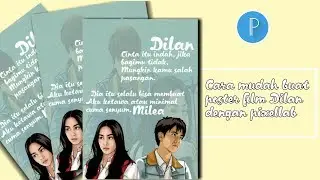 Easy Ways to Create Dilan Movie Posters on Android with Pixellab