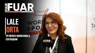 World Sports İstanbul-TFF Merkez Hakem Kurulu Eski Başkanı Lale Orta 