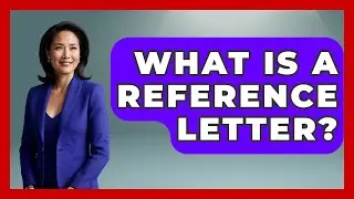 What Is A Reference Letter? - Job Success Network