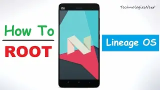 How To Root Lineage OS Android Nougat Root | Hindi