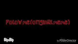 Follow me (original meme)