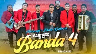 SANTIAGO EN VIVO  | SESION #2 | "HOMENAJE A MARIO GUTIERREZ" BANDA 4