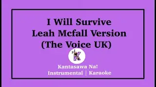 I Will Survive | Leah Mcfall Version (The Voice UK) Karaoke
