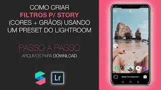 COMO CRIAR FILTROS PARA INSTAGRAM (CORES E GRÃOS) USANDO UM PRESET