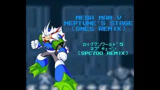 Mega Man V - Neptune's Stage (SNES Remix)