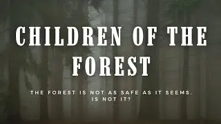 Children of the forest /short film