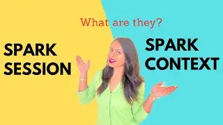 Spark Session and Spark Context 