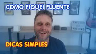 Fiquei FLUENTE em inglês com essas 2 DICAS