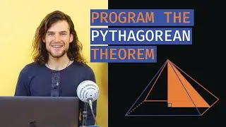 Program the Pythagorean Theorem