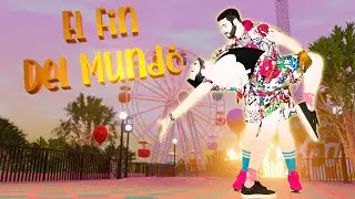 EL FIN DEL MUNDO de LA LA LOVE YOU | JUST DANCE FANMADE by ABEL CANO ft. @gdeguillee_