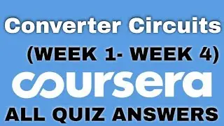 Converter Circuits All Quiz Answers | Converter Circuits coursera quiz answers | Solutions Hub |