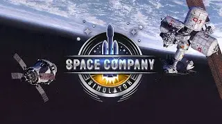 Space Company Simulator | Early Access | Official Gameplay Trailer 2019 | (PC)