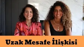Uzak Mesafe İlişkisi Nasıl Yürür
