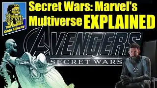 Secret Wars: Marvel's Multiverse Saga Explained