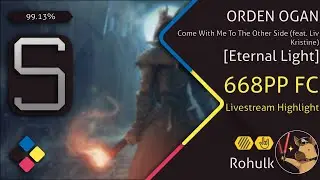 Rohulk | ORDEN OGAN - Come With Me To The Other Side [Eternal Light] +HDHR, 99.13% FC #8, 668PP