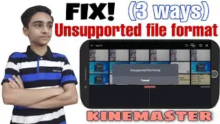 Unsupported file format in kinemaster 2021 l Solution of unsupported file format l kinmaster problem