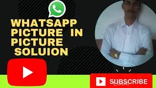 whatsapp picture in picture setting/ pip setting/whatsapp video call soluion/whatsapp taswer ghaib/