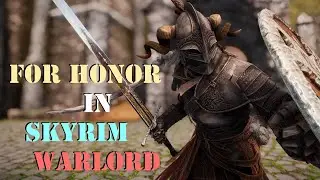 For Honor in Skyrim I Warlord I Rework I MCO Sword+Shield Animation