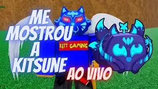 Kitt Gaming Me Mostrou a Kitsune ao vivo #roblox #bloxfruits