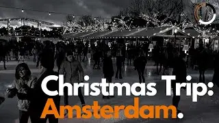 Christmas Trip: Amsterdam