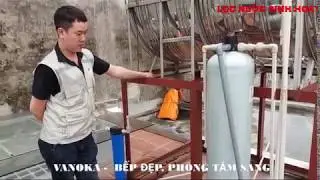 Chọn thiết bị lọc tổng nước sinh hoạt cho cả ngôi nhà - Vanoka chuyên gia lọc nước