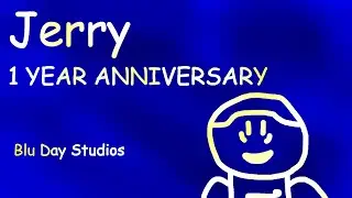 Blu Day Studios - Jerry's 1 Year Anniversary!