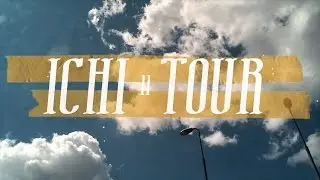 THE ICHI TOUR - Part 1: Bristol