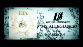 ILIA - "My Allegiance"