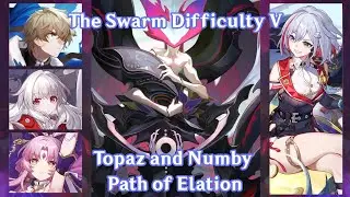 Topaz and Numby Path of Elation | The Swarm Difficulty V 🪲| Honkai Star Rail