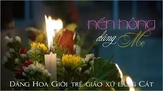 Nến hồng dâng Mẹ-Giới trẻ dâng hoa kính Đức Mẹ