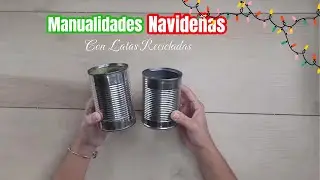 Adornos Navideños conLATAS RECICLADAS☃️DIY Recycled Christmas Decorations