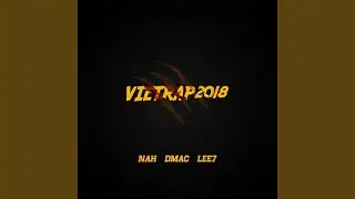 Vietrap 2018 (feat. NAH & DMAC)