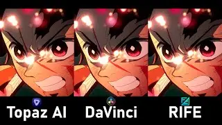 Topaz AI vs DaVinci vs RIFE