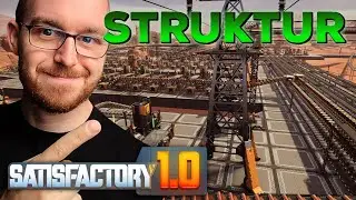 So STRUKTURIERT man seine Fabrik | Satisfactory
