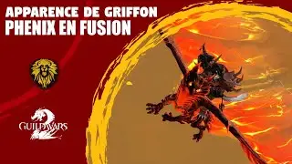 Guild Wars 2 : La RENAISSANCE du GRIFFON avec le PHENIX en FUSION
